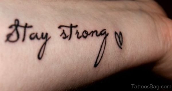Attractive Stay Strong Wording Tattoo