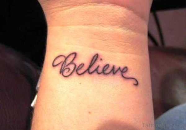 Believe Tattoo On Wrist 1