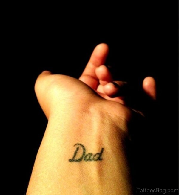 Black Ink Dad Tattoo On Wrist