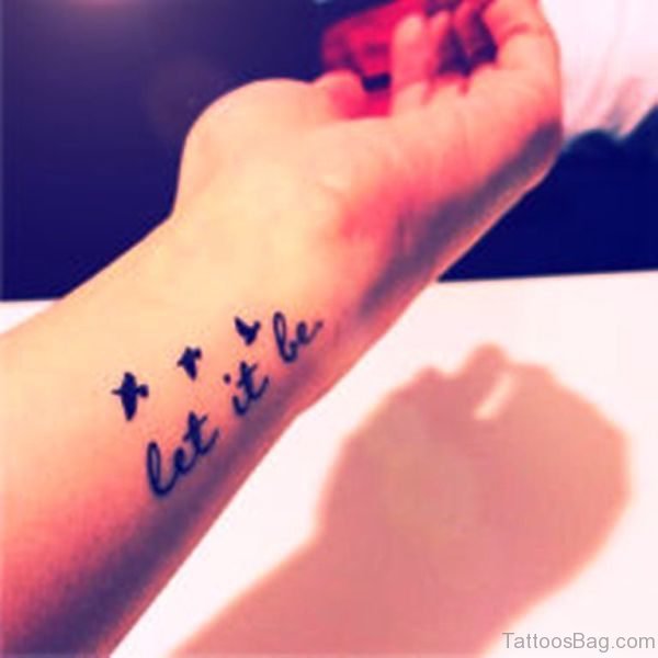 Black Let It Be Tattoo On Wrist 