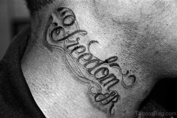 Freedom Lettering Neck Tattoo