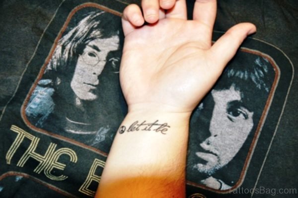Impressive Let It Be Tattoo On Wrist 