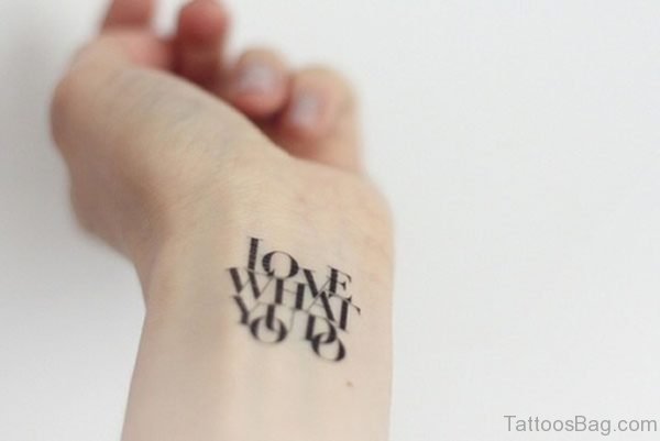 Love Quote Tattoo On Wrist