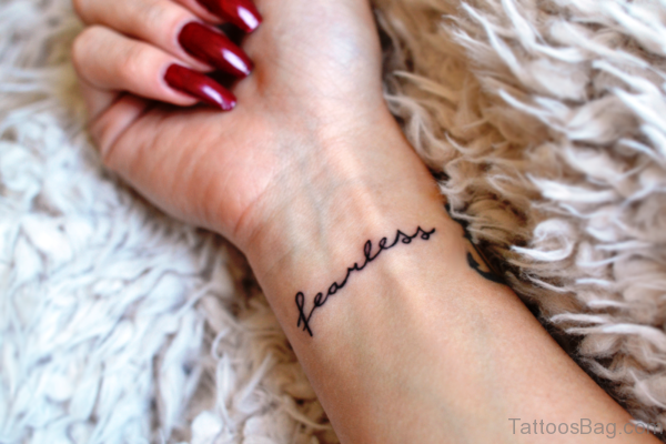 Nice Fearless Tattoo On Wrist