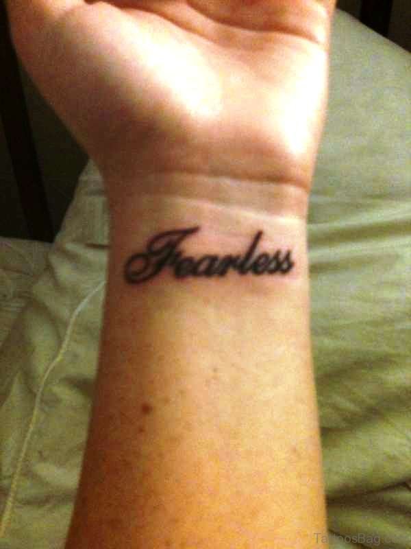 Nice Fearless Wrist Tattoo