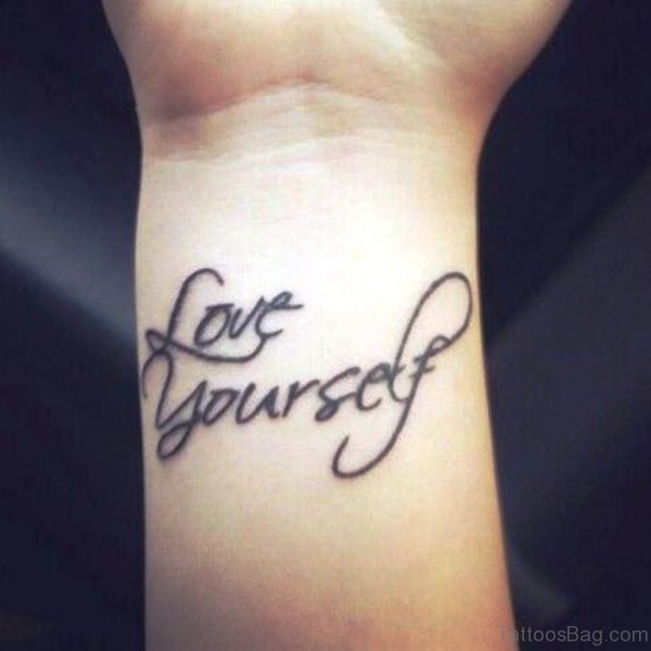 Nice Love Yourself Wrist Tattoo