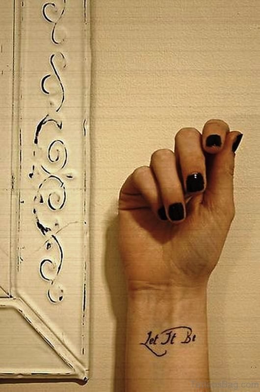 Simple Let It Be Tattoo On Wrist 