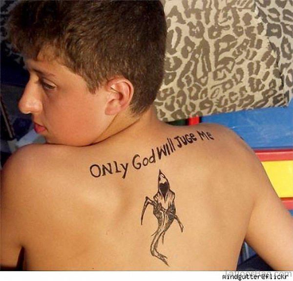 Only God Will Jude Me Tattoo Design On Upper Back